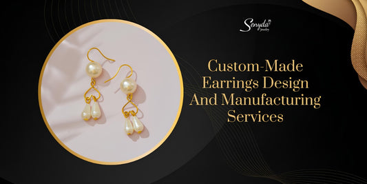 Custom-Made Earrings Design And Manufacturing Services