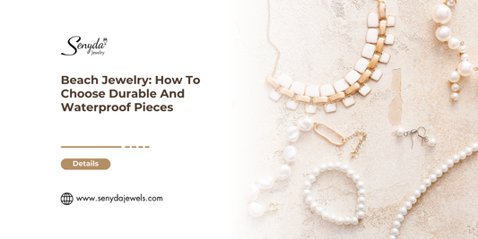 How To Choose Beach Jewelry