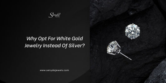 Why Opt For White Gold Jewelry Instead Of Silver?