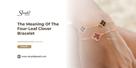 The Meaning Of The Four-Leaf Clover Bracelet