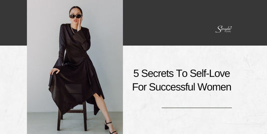 5 Secrets To Self-Love For Successful Women