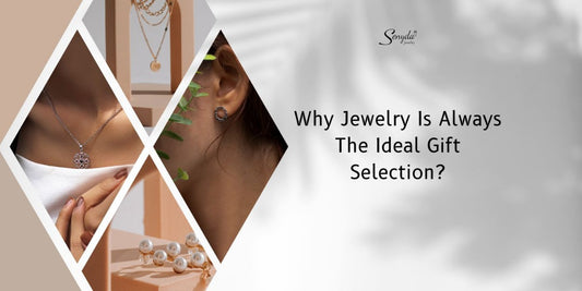 Why Jewelry Is Always The Ideal Gift Selection?