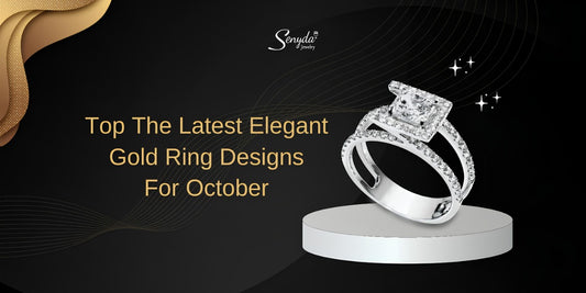 Top The Latest Elegant Gold Ring Designs For October