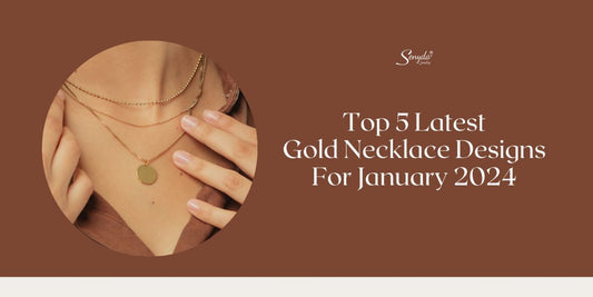 Top 5 Latest Gold Necklace Designs For January 2024