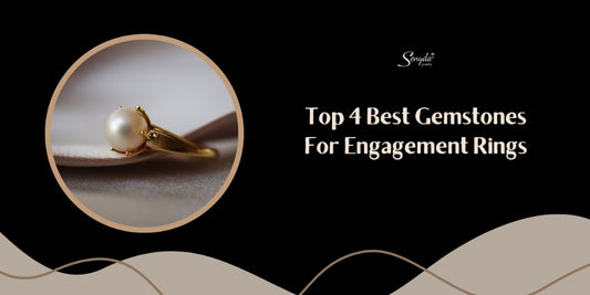 Top 4 Best Gemstones For Engagement Rings