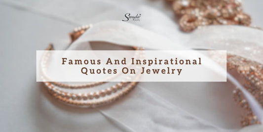 Famous And Inspirational Quotes On Jewelry