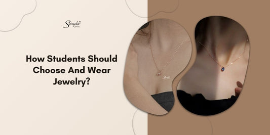 How Students Should Choose And Wear Jewelry?