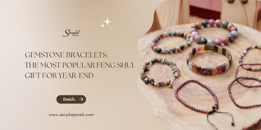 Gemstone bracelets: The most popular feng shui gift for year-end