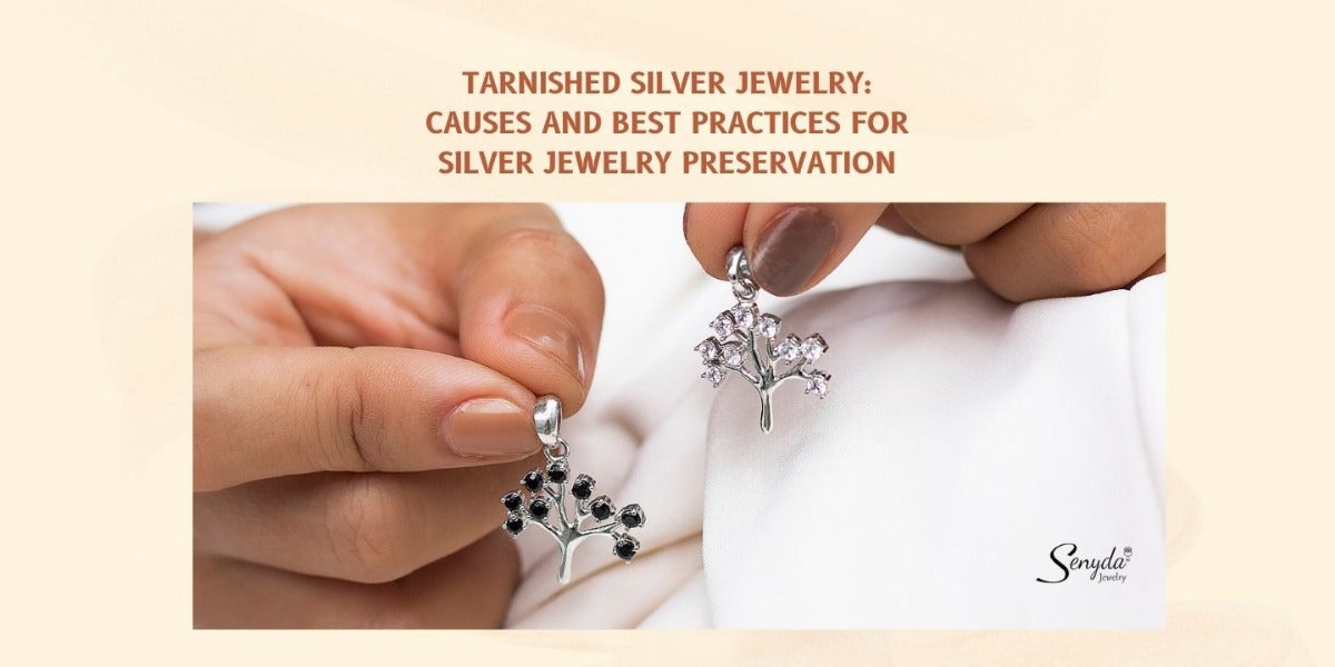 Tarnished Silver Jewelry: Causes And Best Practices For Silver Jewelry ...