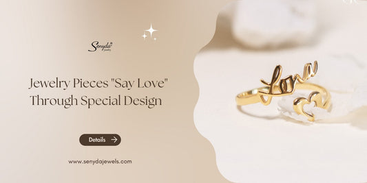 Jewelry Pieces "Say Love" Through Special Design