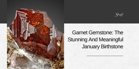 Garnet Gemstone: The Stunning And Meaningful January Birthstone