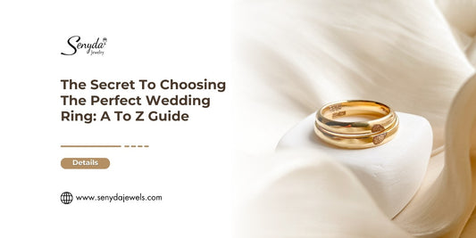 The Secret To Choosing The Perfect Wedding Ring: A To Z Guide